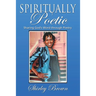 Spiritually Poetic: Sharing God's Word Through Poetry