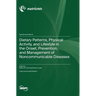Dietary Patterns, Physical Activity, and Lifestyle in the Onset, Prevention, and Management of Noncommunicable Diseases