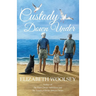Custody Down Under: Bound by Loss and Saved by Love