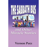 The Sabbath Bus and Other Miracle Stories