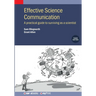 Effective Science Communication (Third Edition): A practical guide to surviving as a scientist