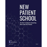 New Patient School: The How To Guide For Converting More Leads Into Patients