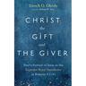 Christ the Gift and the Giver: Paul's Portrait of Jesus as the Supreme Royal Benefactor in Romans 5:1-11