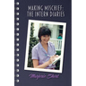 Making Mischief: The Intern Diaries