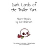 Dark Lords of the Trailer Park: Short Stories