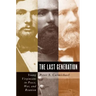 The Last Generation: Young Virginians in Peace, War, and Reunion