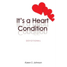 It's a Heart Condition: Devotional