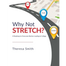 Why Not Stretch?: A Roadmap to Overcome Barriers Leading to College