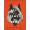 In the House in the Dark of the Woods