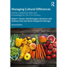 Managing Cultural Differences: Global Leadership Skills and Knowledge for the 21st Century