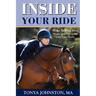 Inside Your Ride: Mental Skills for Being Happy and Successful with Your Horse
