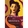 Portrait of a Mestiza: A Life Between Cultures