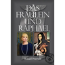 Das Fräulein und Raphael