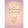 To, The Woman Of Faith