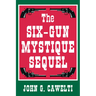 The Six-Gun Mystique Sequel