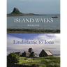 Island Walks: Book One - Lindisfarne to Iona