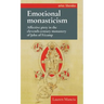 Emotional Monasticism: Affective Piety in the Eleventh-Century Monastery of John of Fécamp