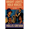 Bright Lights, Bold Voices: The Story of the Harlem Renaissance for Teens