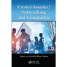 Crowd Assisted Networking and Computing
