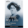 Living My Life, in Two Volumes: Vol. I