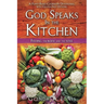 God Speaks In the Kitchen