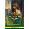 The Legends of the Jews: All Four Volumes - Complete