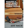 making a bent shaft laminated canoe paddle