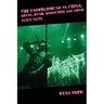 The Underground in China: Metal, Punk, Hardcore and Noise, 2013-2021.