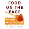 Food on the Page: Cookbooks and American Culture