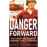 Danger Forward: The Forgotten Wars of General Paul F. Gorman