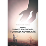 Sinner, Turned Role Model, Turned Advocate: Revised Edition
