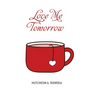 Love Me Tomorrow