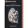 A Century of Queer Korean Fiction