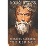 Biblical Badasses: The Old Men