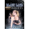 Black Lace and Bullets