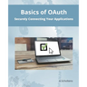 Basics of OAuth Securely Connecting Your Applications