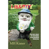 Liberty One Man's Quest for Sovereignty in an Unrealized Democracy