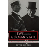 Jews and the German State: The Political History of a Minority, 1848-1933