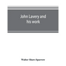 John Lavery and his work