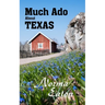 Much Ado About Texas