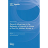 Recent Advances in the Behavior of Liquids in Honor of Prof. Dr. William Acree Jr.
