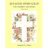 20 Easter Hymn Solos for Trumpet and Piano: Vols. 1 & 2