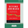 Beyond Awkward: When Talking About Jesus Is Outside Your Comfort Zone [Standard Large Print 16 Pt Edition]