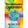 Revolutionary Optimism: 7-Steps to Living As a Love-Centered Activist