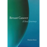 Breast Cancer: A Soul Journey [HARDCOVER]