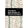 The Birch Bark Books of Simon Pokagon