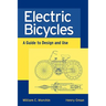 Electric Bicycles: A Guide to Design and Use