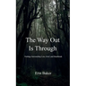 The Way Out Is Through