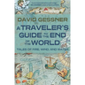 A Traveler's Guide to the End of the World: Tales of Fire, Wind, and Water