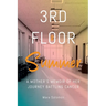 Third Floor Summer: A Mother's Memoir of Her Journey Battling Cancer